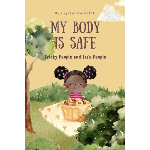 My Body is Safe: Tricky People and Safe People - Paperback