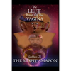 The Left Hand of the Vagina, Goddess of the Misfit Amazon - Paperback