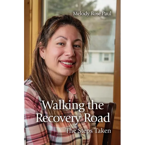 Walking the Recovery Road: The Steps Taken - Paperback