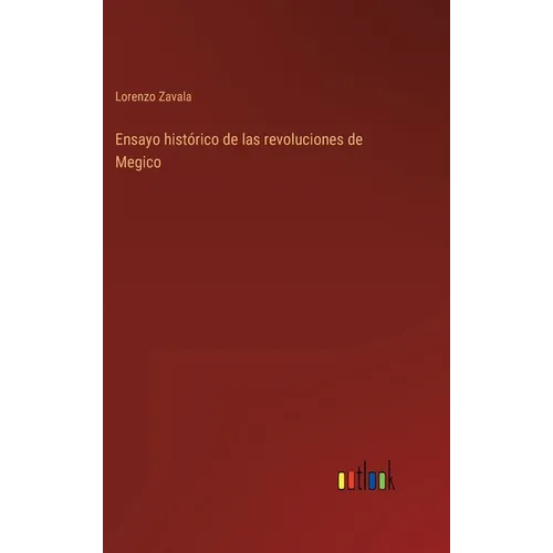 Ensayo histórico de las revoluciones de Megico - Hardcover