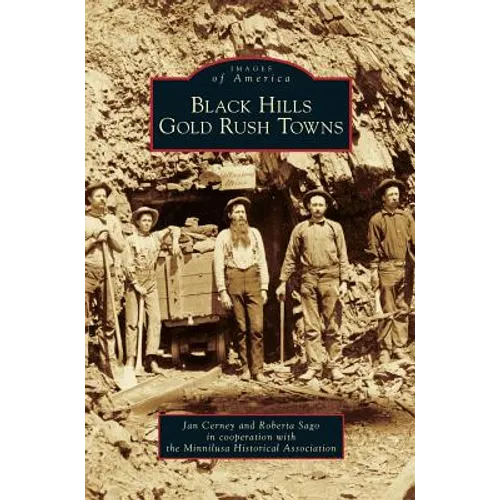 Black Hills Gold Rush Towns - Hardcover