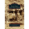 Black Hills Gold Rush Towns - Hardcover