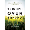 Triumph over Trauma - Hardcover