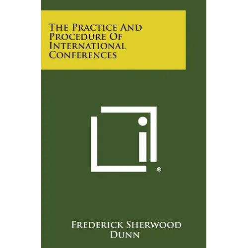 The Practice And Procedure Of International Conferences - Paperback