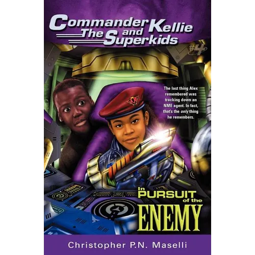 (Commander Kellie and the Superkids' Novel #4) in Pursuit of the Enemy - Paperback