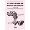 Cashing in on Pork - A Modern Merchandising Manual - Paperback