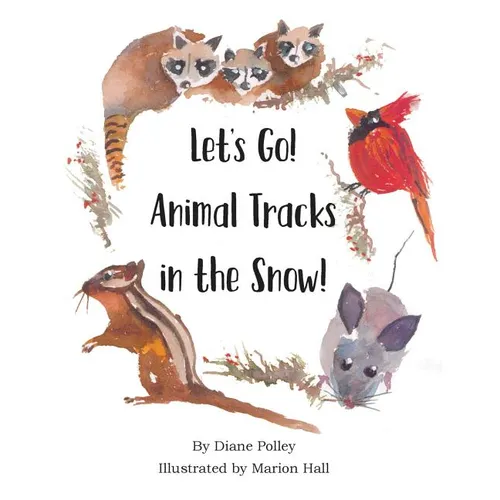 Let's Go! Animal Tracks in the Snow! - Paperback