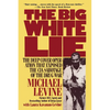 The Big White Lie: The Deep Cover Operation That Exposed the CIA Sabotage of the Drug War - Paperback