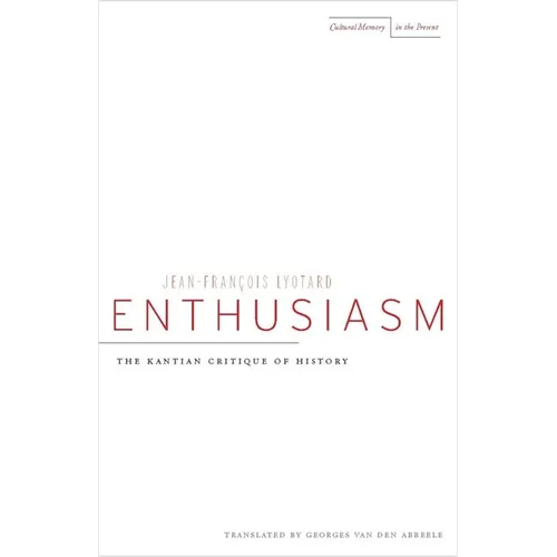 Enthusiasm: The Kantian Critique of History - Paperback