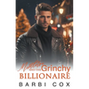 Mistletoe and the Grinchy Billionaire - Paperback