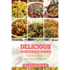 Delicious Vegetarian Dishes: The Top 10 Recipes with Unique Flavor of Indian Cuisine - Paperback