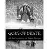 Gods of Death: An Encyclopedia of Death Deities - Paperback