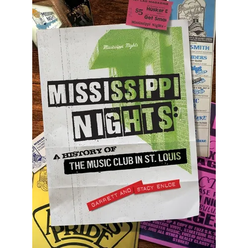 Mississippi Nights: A History of The Music Club in St. Louis - Hardcover