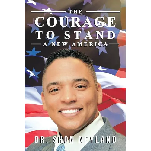 The Courage to Stand: A New America - Paperback