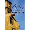 Count Zinzendorf and the Spirit of the Moravians - Paperback