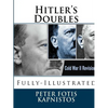 Hitler's Doubles: Fully-Illustrated - Paperback