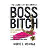 The Secrets of Becoming a Boss Bitch with a Heart of Gold: How to Recover from Heartache, Trust in Your Superpowers, and Live the Life You Want Now! - Hardcover