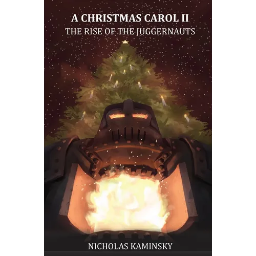 A Christmas Carol II: The Rise of the Juggernauts - Paperback