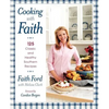 Cooking with Faith: 125 Classic and Healthy Southern Recipes - Paperback