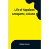 Life of Napoleon Bonaparte, Volume 3 - Paperback