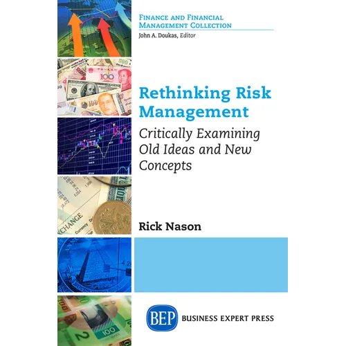 Rethinking Risk Management: Critically Examining Old Ideas and New Concepts - Paperback