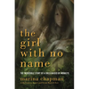 Girl with No Name: The Incredible Story of a Child Raised by Monkeys - Paperback