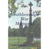 Southborough War Memorial: The stories of those commemorated - Paperback
