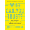 Who Can You Trust?: How Technology Brought Us Together and Why It Might Drive Us Apart - Paperback
