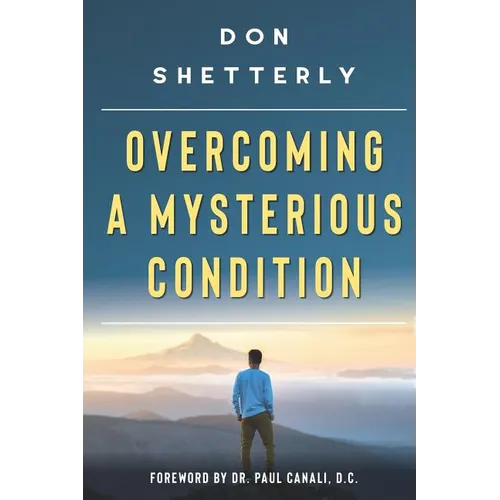 Overcoming A Mysterious Condition - Paperback