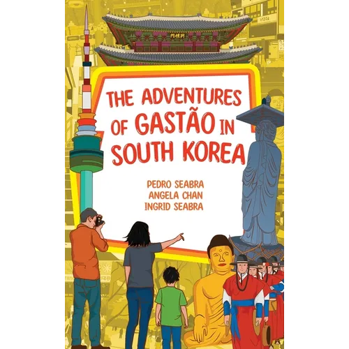 The Adventures of Gastão in South Korea - Hardcover
