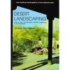 Desert Landscaping: How to Start and Maintain a Healthy Landscape in the Southwest - Paperback