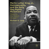 Martin Luther King Jr., Homosexuality, and the Early Gay Rights Movement: Keeping the Dream Straight? - Hardcover