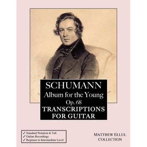 Schumann: Album for the Young, Op. 68: Transcriptions for Guitar (with tab & online audio) - Paperback