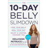 The 10-Day Belly Slimdown: Lose Your Belly, Heal Your Gut, Enjoy a Lighter, Younger You - Hardcover