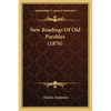 New Readings Of Old Parables (1876) - Paperback