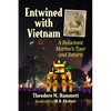 Entwined with Vietnam: A Reluctant Marine's Tour and Return - Paperback