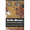 The Black Pharaohs: Selections on Race and Egyptian History - Paperback