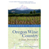 Explorer's Guide Oregon Wine Country: A Great Destination - Paperback