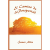 El Camino de La Prosperidad - Paperback