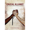 Crucial Alliance: African-Americans, Jews, and the Middle East Conundrum - Paperback