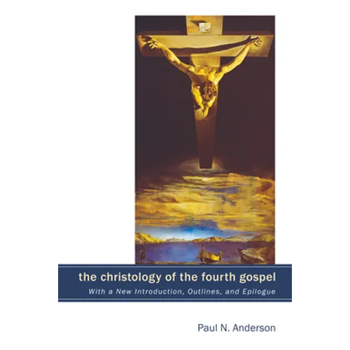 The Christology of the Fourth Gospel - Hardcover
