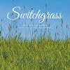 Switchgrass: Poems About Marriage, Illness, and the Healing Power of Love and Nature - Paperback