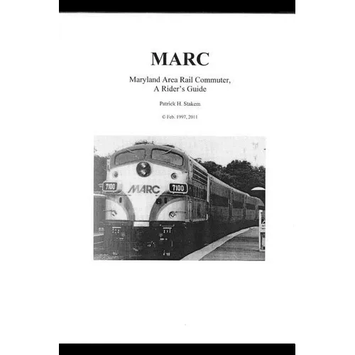 Marc: Maryland Area Rail Commuter - A Rider's Guide - Paperback