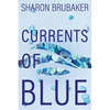 Currents of Blue - Paperback