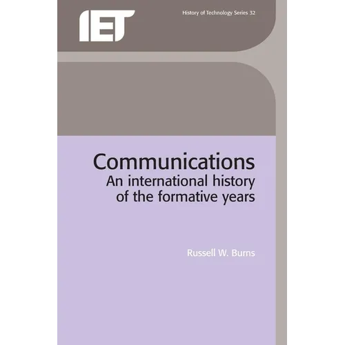 Communications: An International History of the Formative Years - Paperback