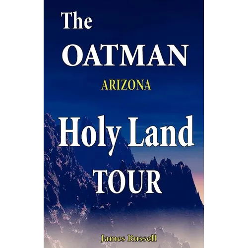 The Oatman Arizona Holy Land Tour - Paperback