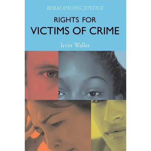Rights for Victims of Crime: Rebalancing Justice - Paperback