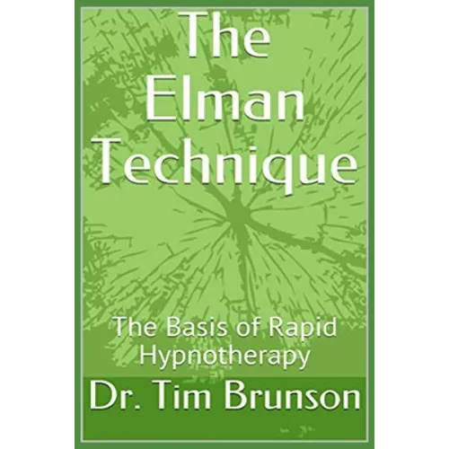 The Elman Technique: The Basis of Rapid Hypnotherapy - Paperback