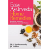 Easy Ayurveda Home Remedies: Based On Authentic, Traditional Ayurveda Practice - Paperback