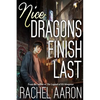 Nice Dragons Finish Last - Paperback